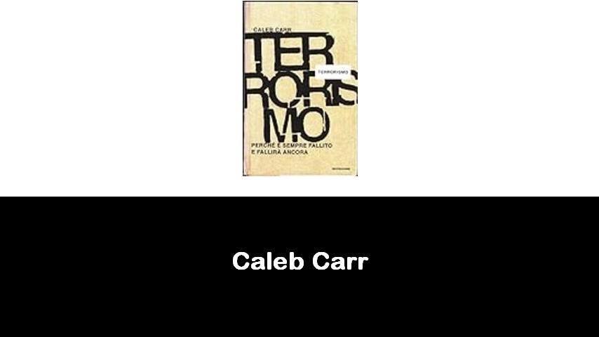 libri di Caleb Carr