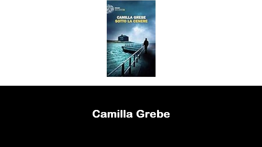 libri di Camilla Grebe