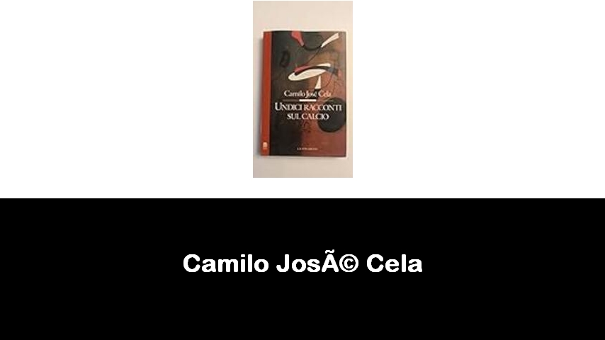 libri di Camilo José Cela