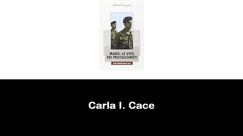 libri di Carla I. Cace