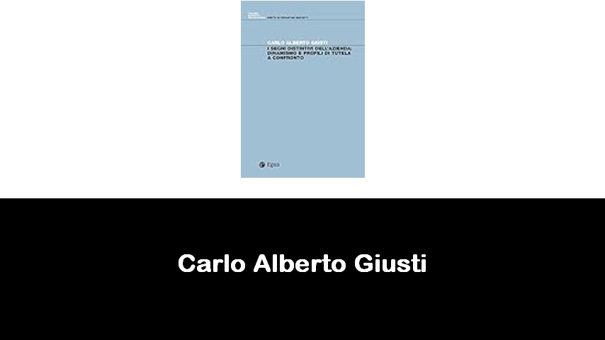 libri di Carlo Alberto Giusti