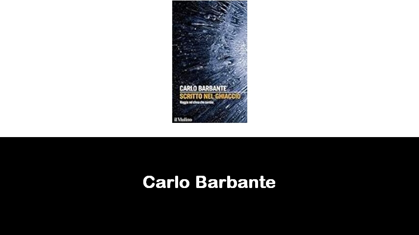 libri di Carlo Barbante