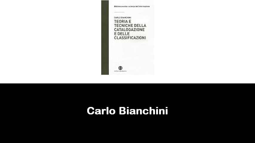 libri di Carlo Bianchini