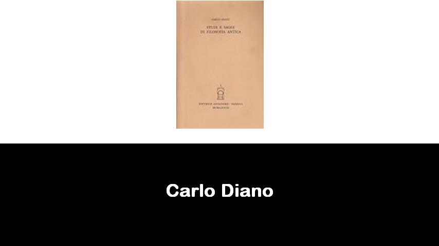 libri di Carlo Diano