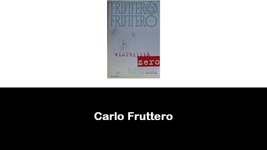 libri di Carlo Fruttero