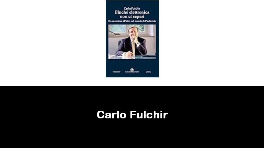 libri di Carlo Fulchir