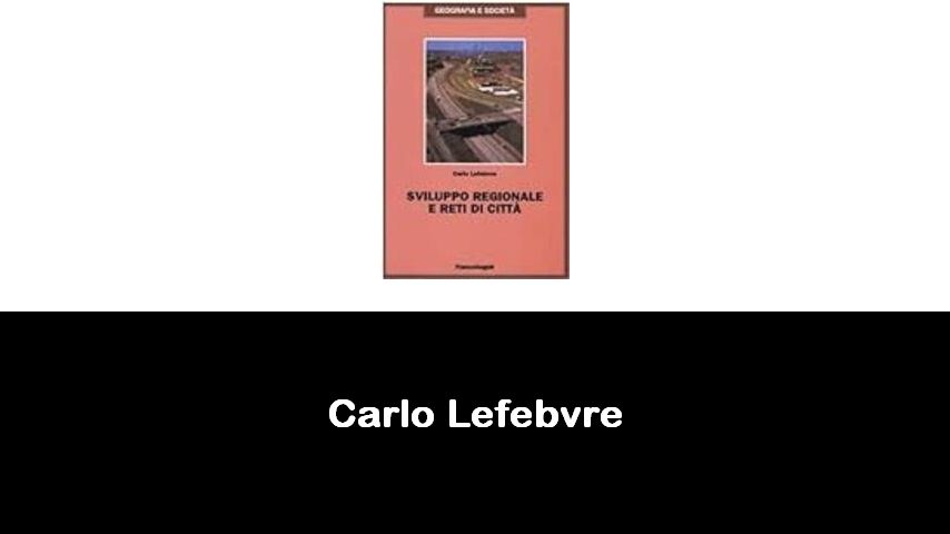 libri di Carlo Lefebvre