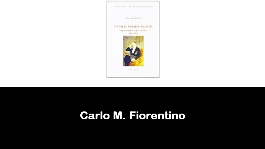 libri di Carlo M. Fiorentino