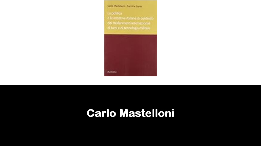 libri di Carlo Mastelloni