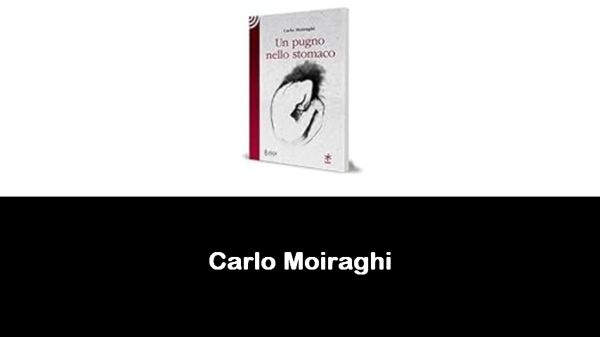 libri di Carlo Moiraghi