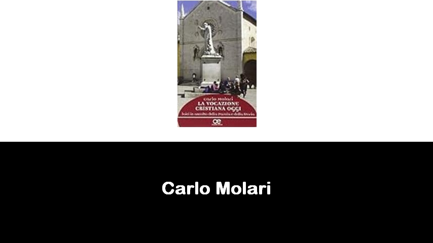 libri di Carlo Molari