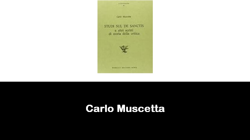 libri di Carlo Muscetta