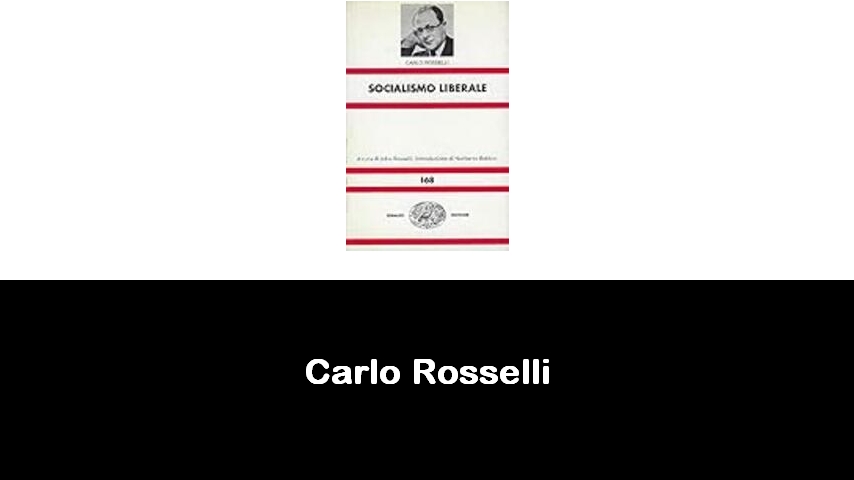 libri di Carlo Rosselli