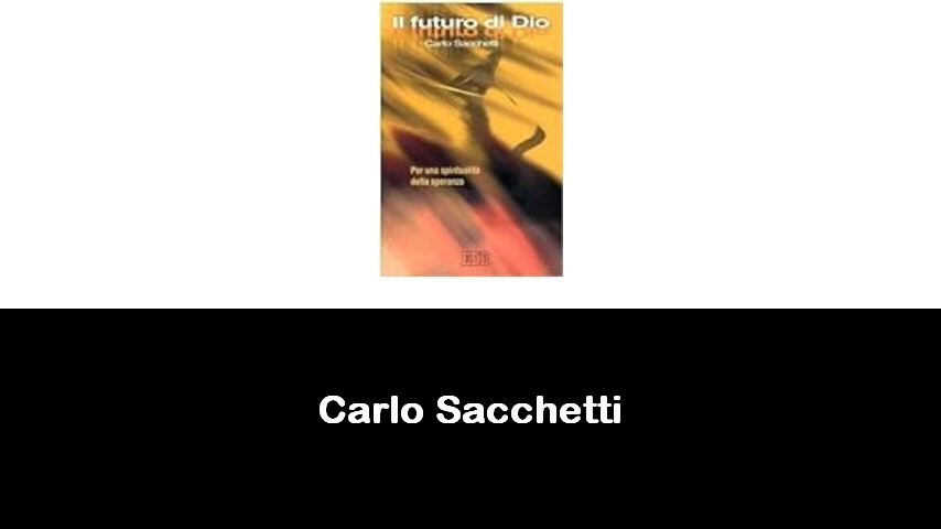 libri di Carlo Sacchetti