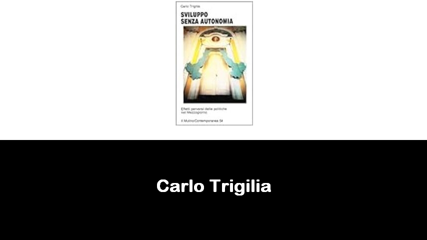 libri di Carlo Trigilia