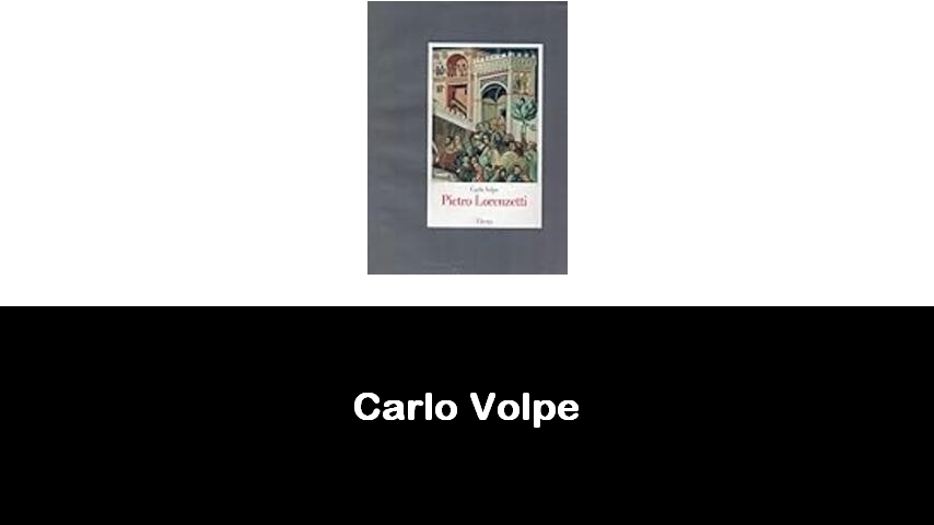 libri di Carlo Volpe