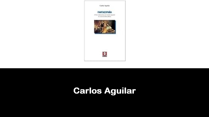 libri di Carlos Aguilar