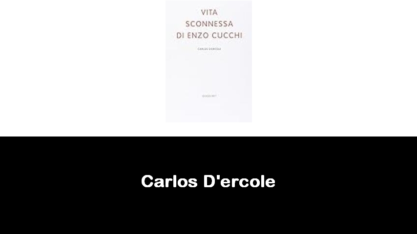 libri di Carlos D'ercole