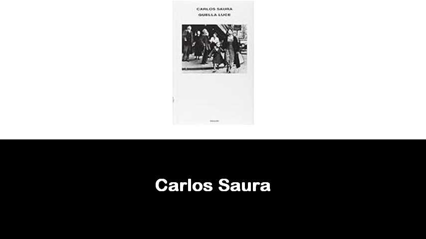 libri di Carlos Saura