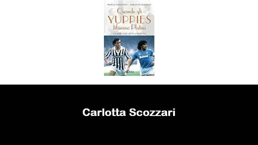 libri di Carlotta Scozzari