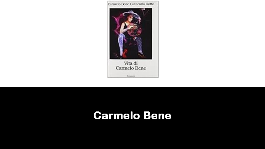 libri di Carmelo Bene