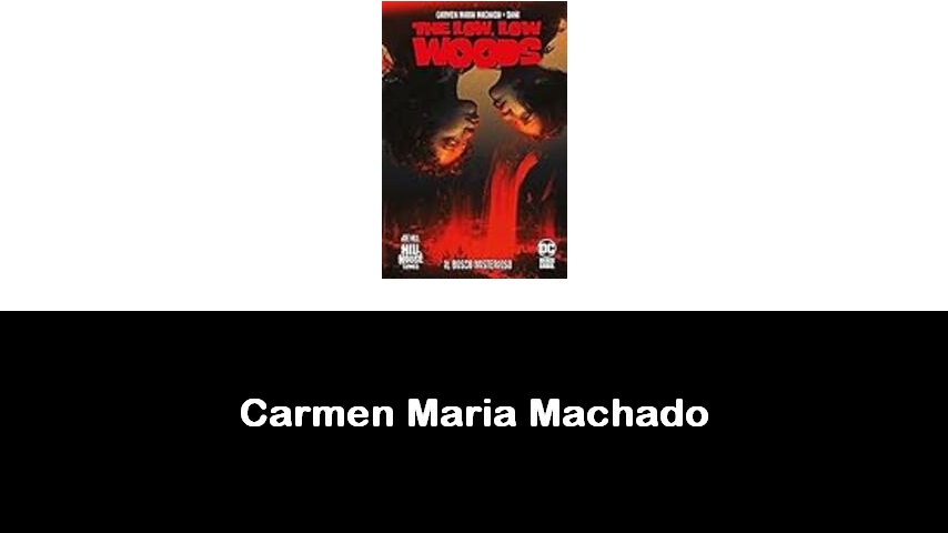 libri di Carmen Maria Machado