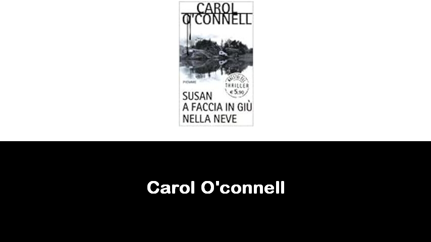 libri di Carol O'connell