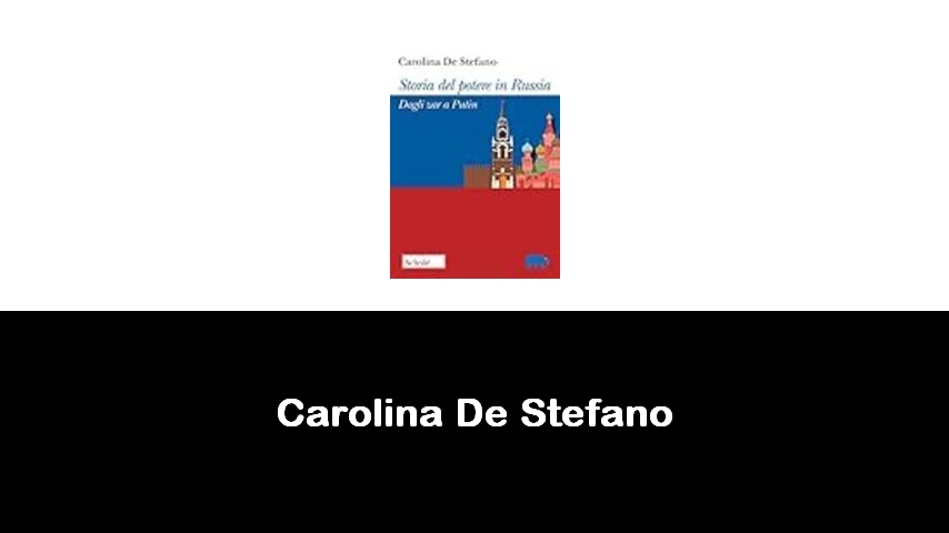 libri di Carolina De Stefano