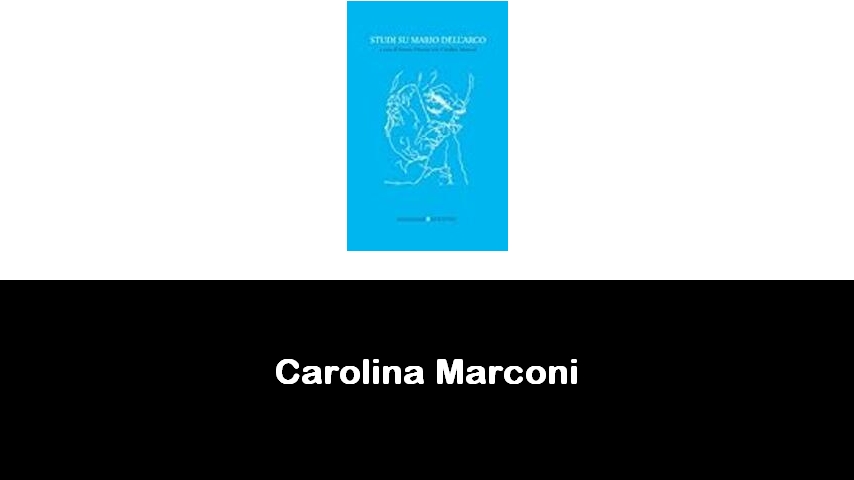 libri di Carolina Marconi