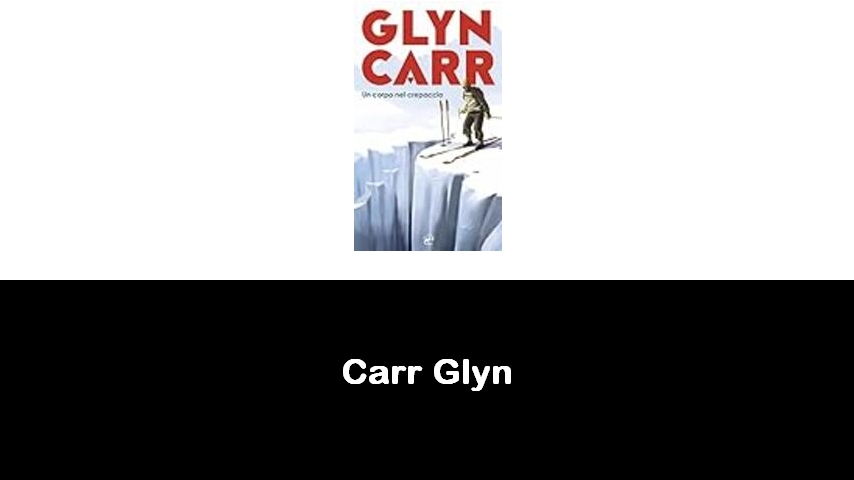 libri di Carr Glyn