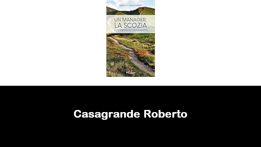 libri di Casagrande Roberto