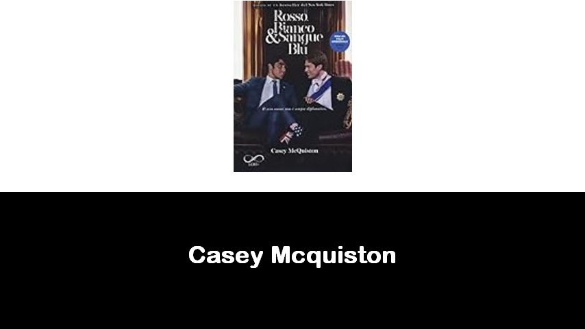 libri di Casey Mcquiston