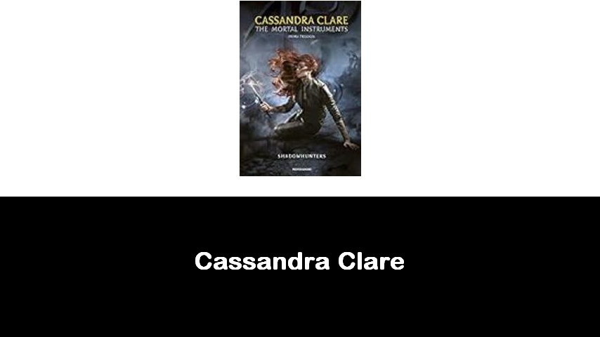 libri di Cassandra Clare