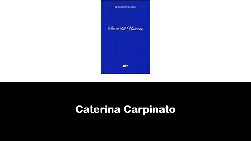 libri di Caterina Carpinato