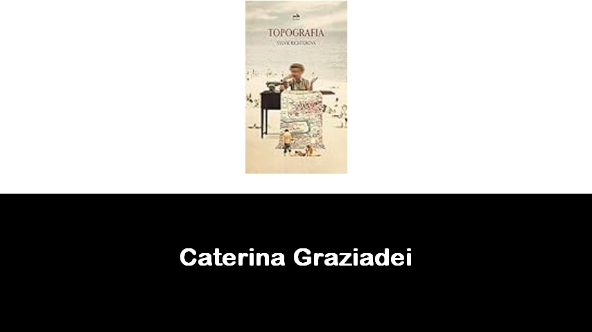 libri di Caterina Graziadei