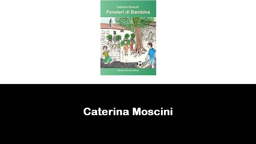 libri di Caterina Moscini