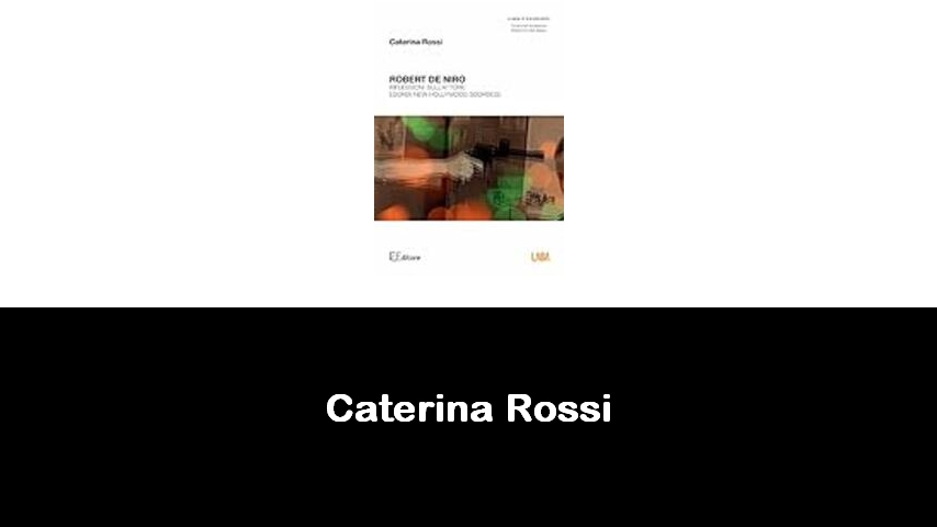 libri di Caterina Rossi