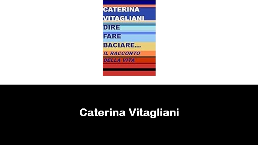 libri di Caterina Vitagliani