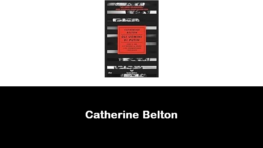 libri di Catherine Belton