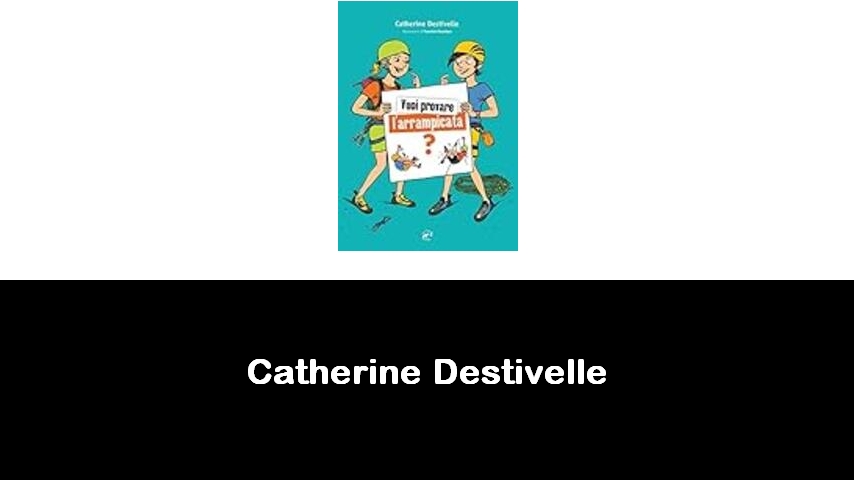 libri di Catherine Destivelle