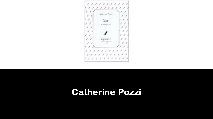 libri di Catherine Pozzi