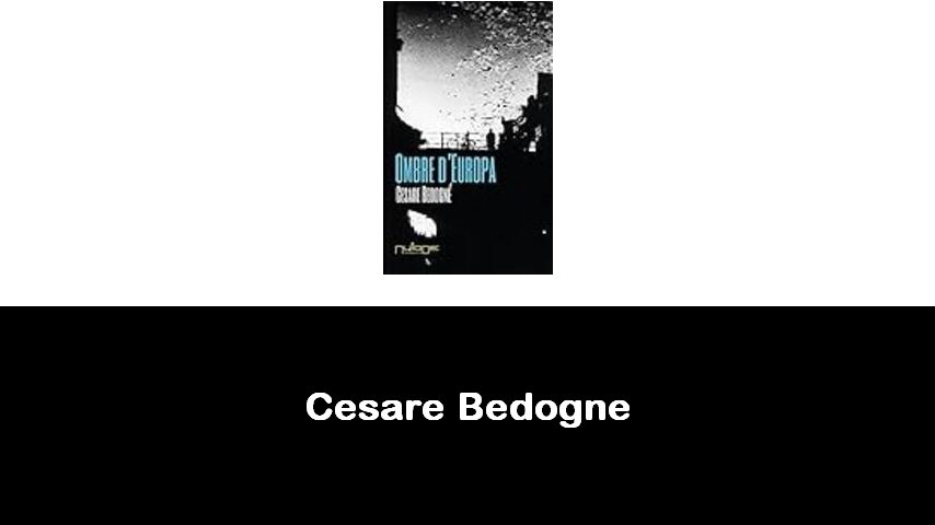 libri di Cesare Bedognè