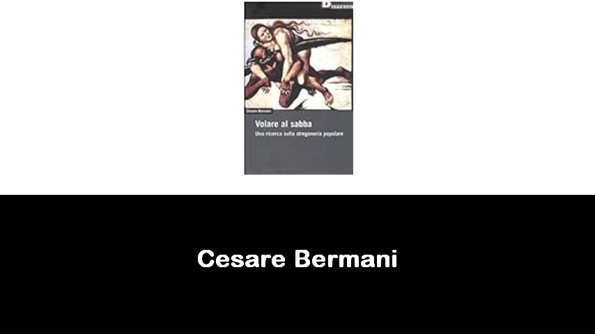 libri di Cesare Bermani