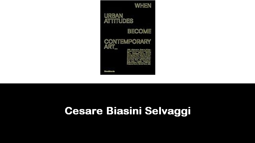 libri di Cesare Biasini Selvaggi