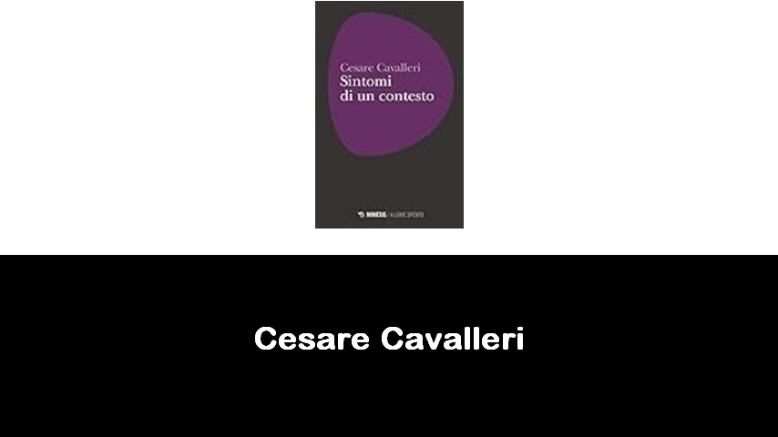 libri di Cesare Cavalleri