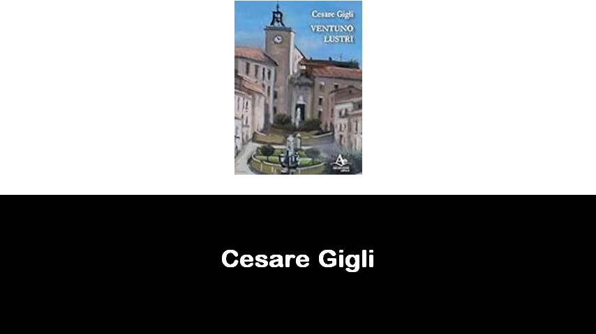 libri di Cesare Gigli