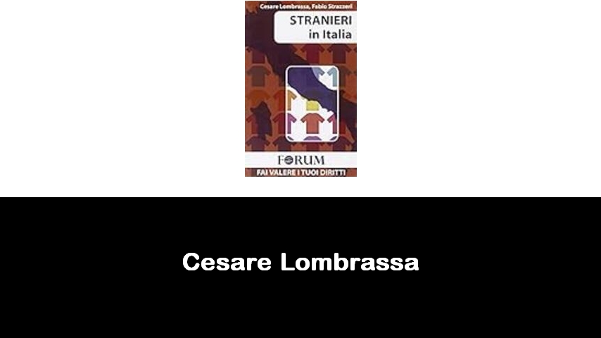 libri di Cesare Lombrassa