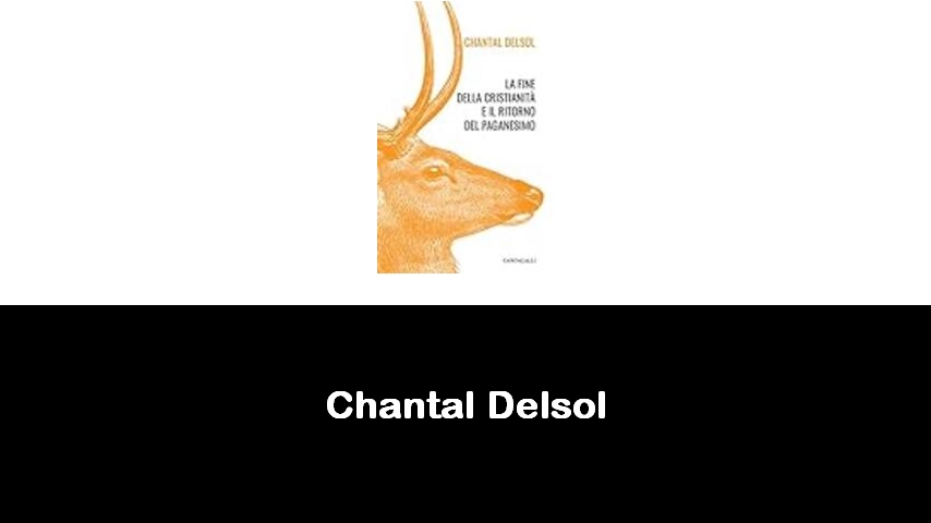 libri di Chantal Delsol