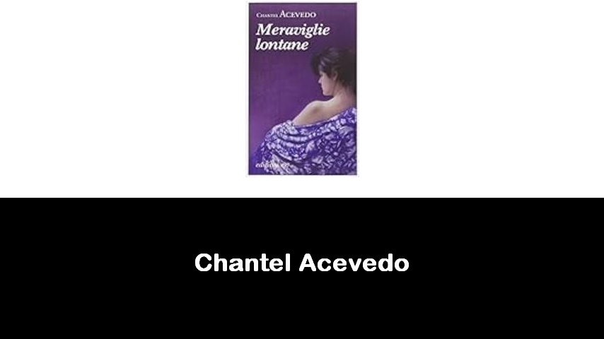 libri di Chantel Acevedo