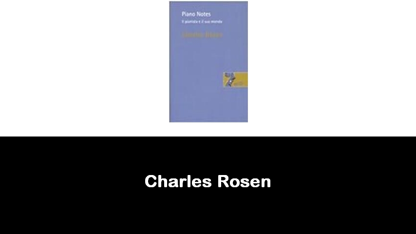 libri di Charles Rosen